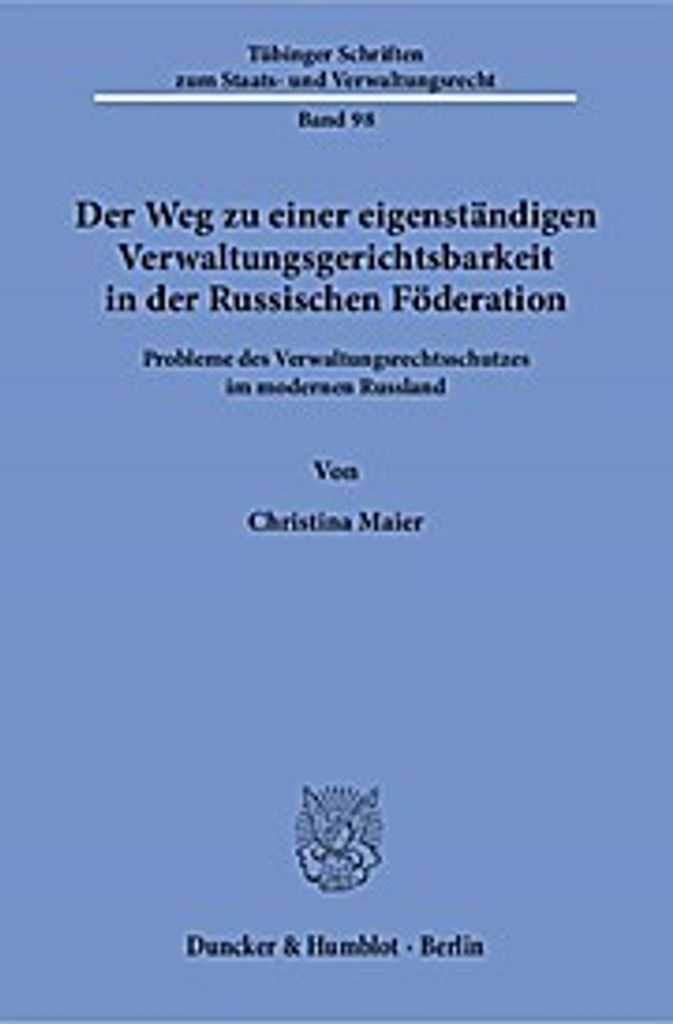 Der Weg zu einer eigenständigen Verwaltungsgerichtsbarkeit in der Russischen Föderation