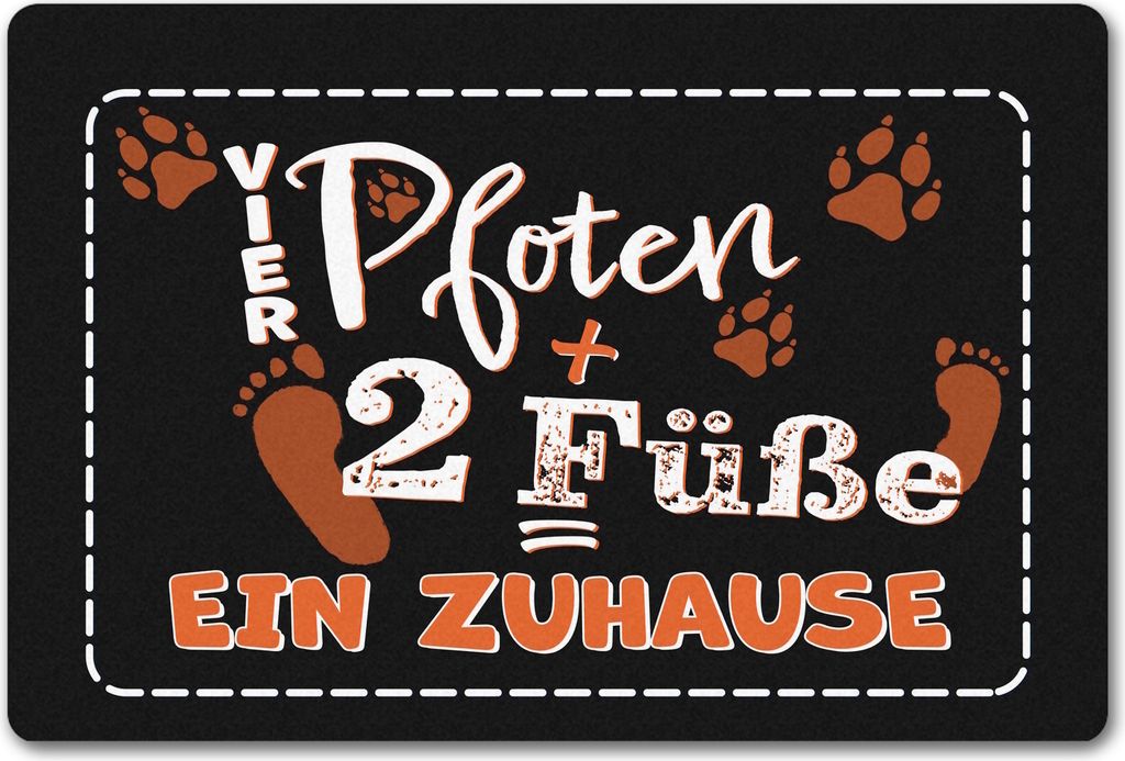 Vier Pfoten + Zwei Füße = Ein Zuhause Hunde Fußmatte in 40x60 cm ohne Rand
