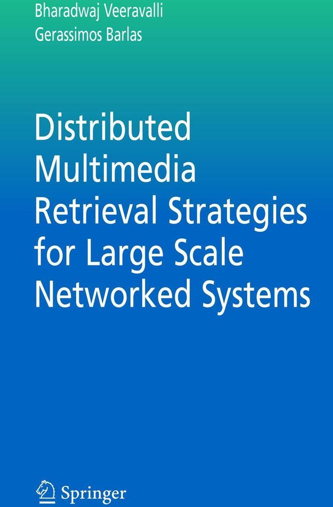 Distributed Multimedia Retrieval Strategies for Large Scale Networked Systems