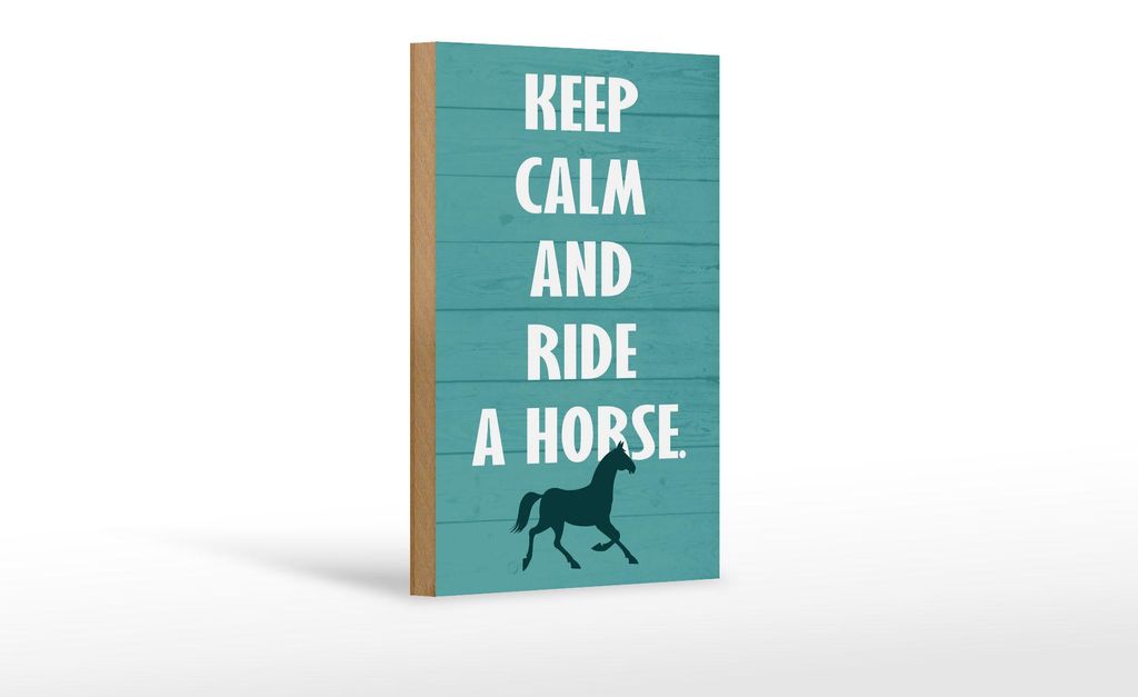 Holzschild Spruch 12x18cm keep calm and ride a horse Pferd Produktbild 