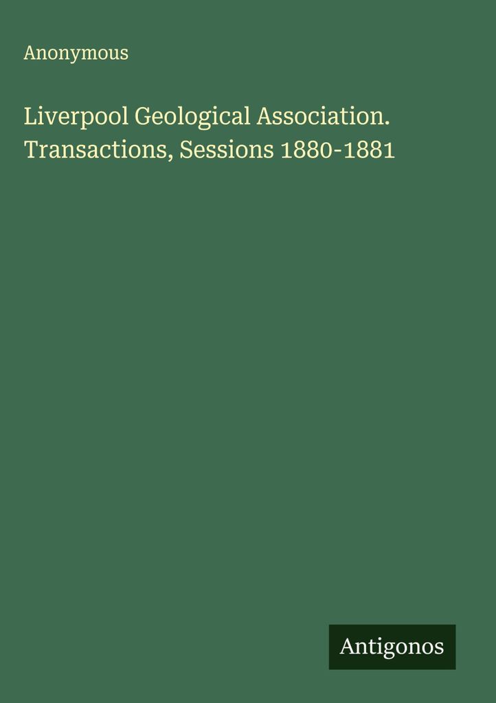 Liverpooler Geologische Vereinigung. Transaktionen, Sitzungsperioden 1880-1881