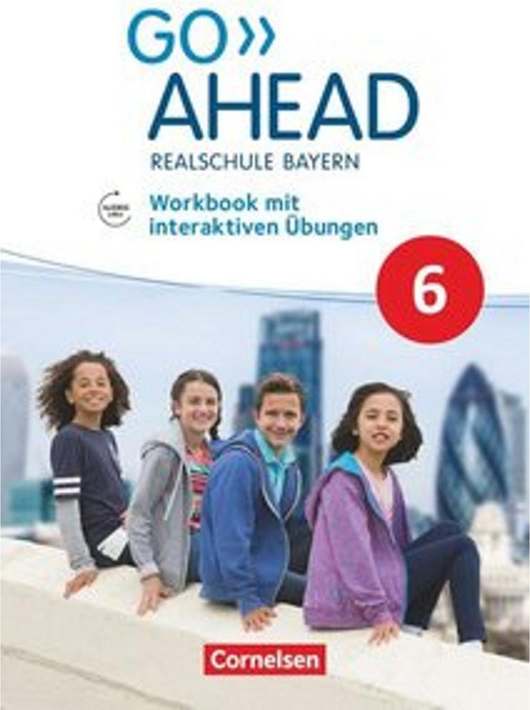 Go Ahead 6. Jahrgangsstufe - Ausgabe für Realschulen in Bayern - Workbook mit interaktiven Übungen auf scook.de