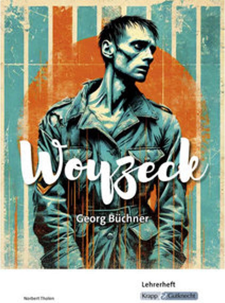 Woyzeck - Georg Büchner - Lehrerheft