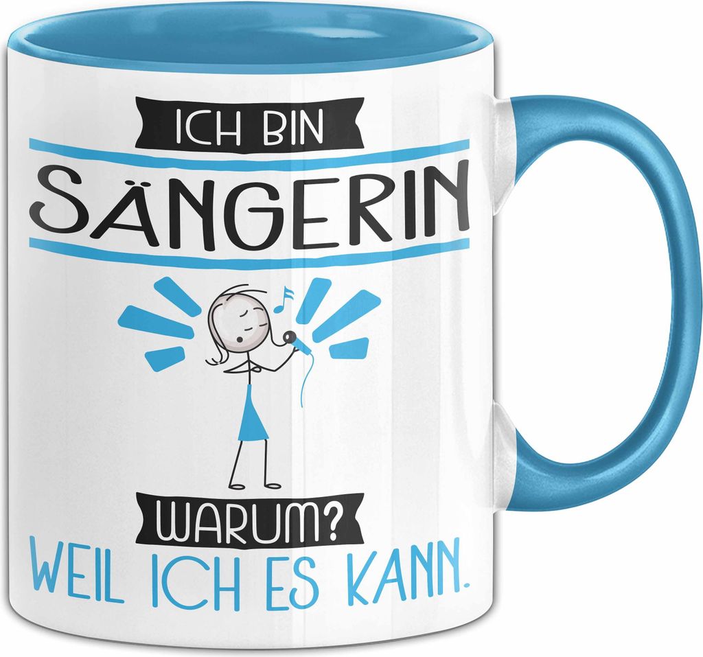 Sängerin Tasse Geschenk Ich Bin Sängerin Warum Weil Ich Es Kann Geschenkidee Geburtstag (Blau)