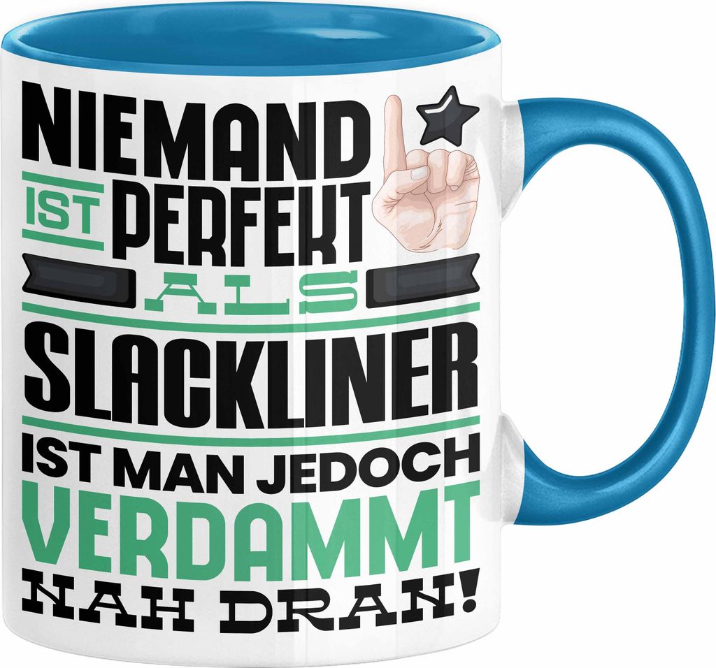 Slackliner Geschenk Tasse Lustige Geschenkidee für Slackliner Geburtstag Kaffee-Becher Niemand Ist Perfekt Aber Als Slackliner Ist Man Nah Dran (B...