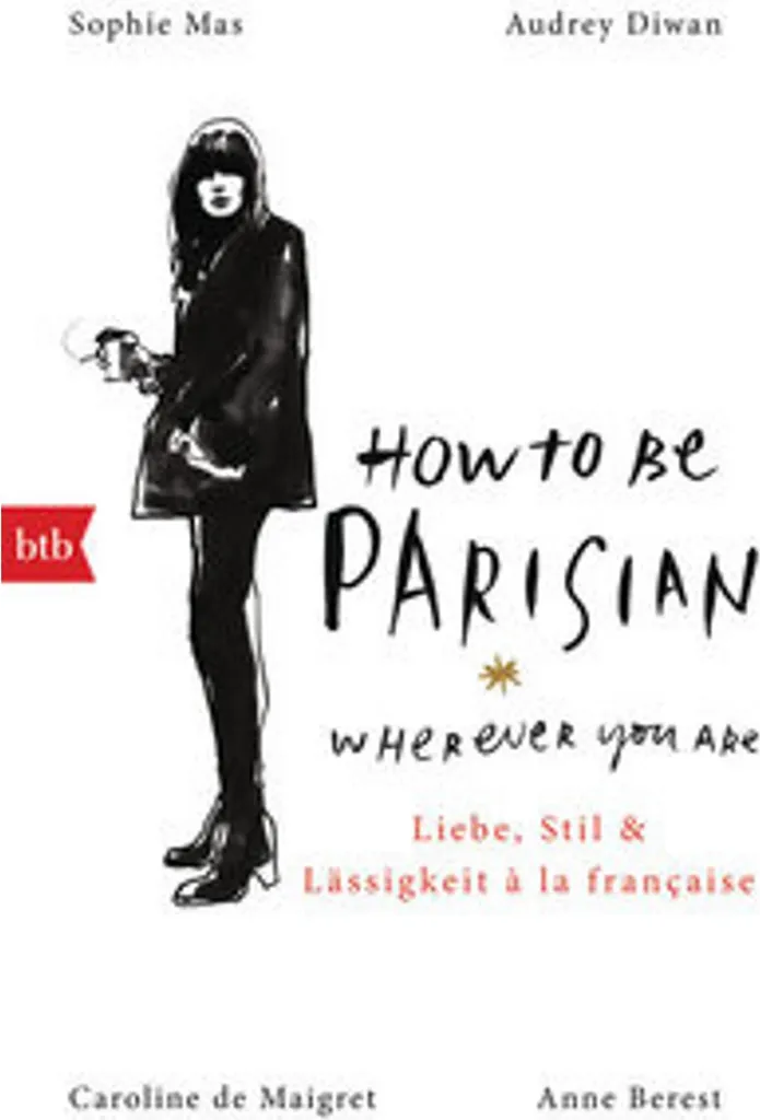 Guide How To Be Parisian : Secrets de Style pour ne plus faire d'Erreur
