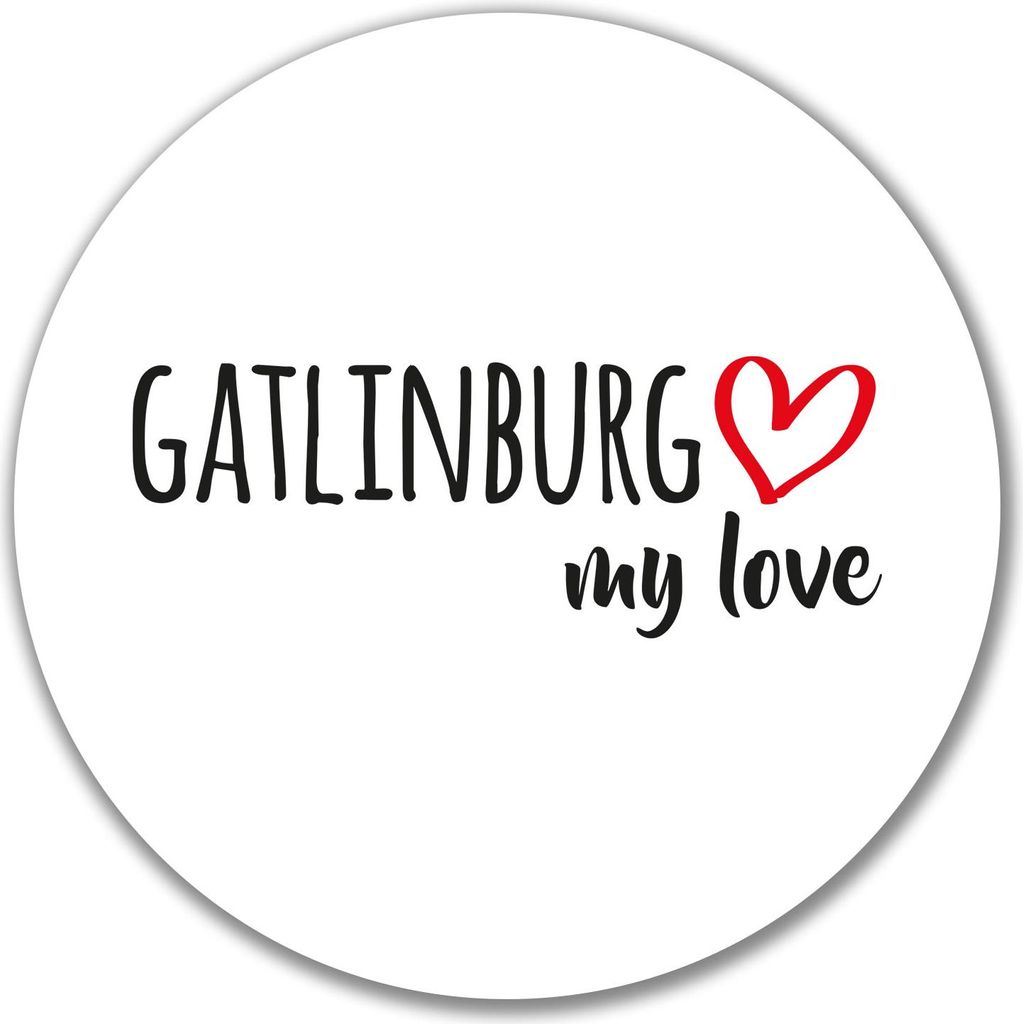 Huuraa Aufkleber Gatlinburg my love 10cm rund Sticker Geschenkidee