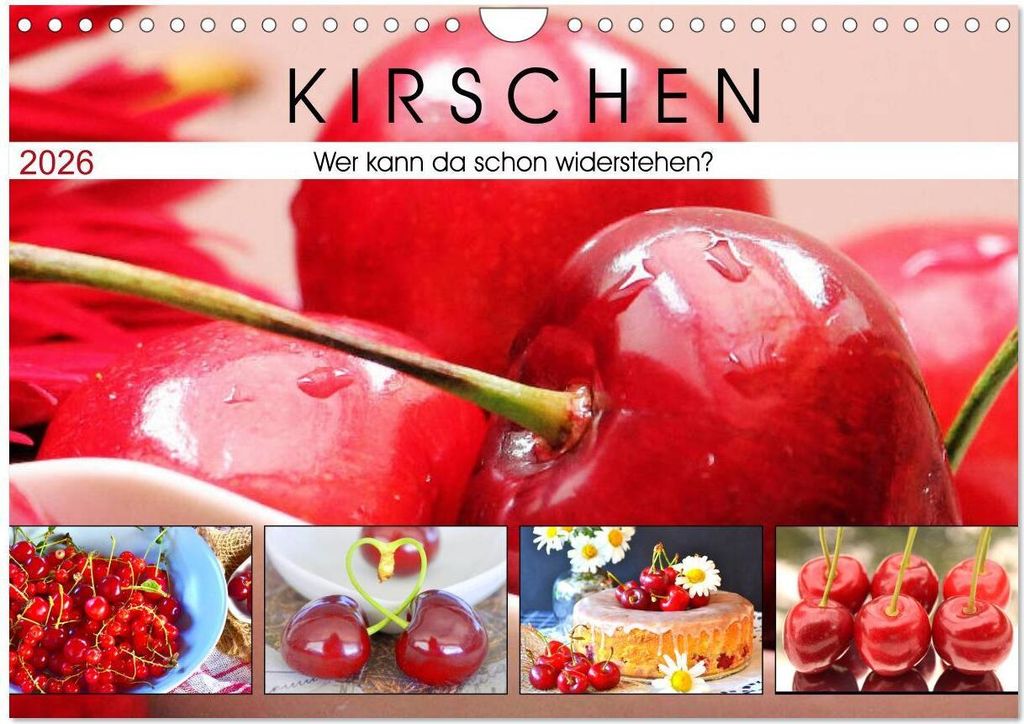 Kirschen. Wer kann da schon widerstehen? (Wandkalender 2026 DIN A4 quer), CALVENDO Monatskalender