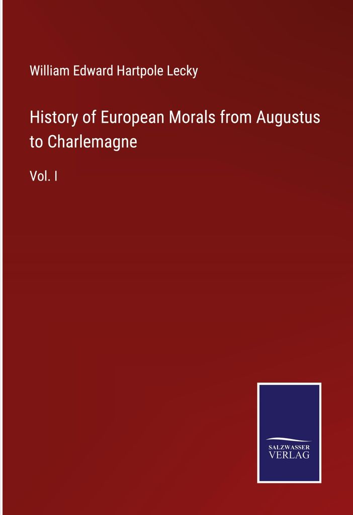 History of European Morals from Augustus to Charlemagne