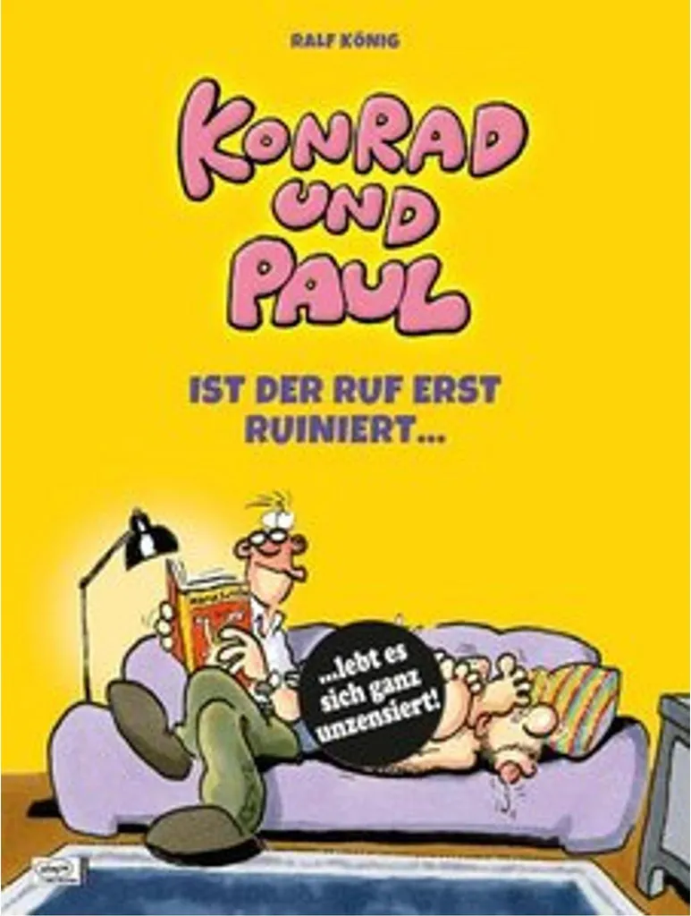 Konrad und Paul - Ist der Ruf erst ruiniert BD par Ralf König Broché
