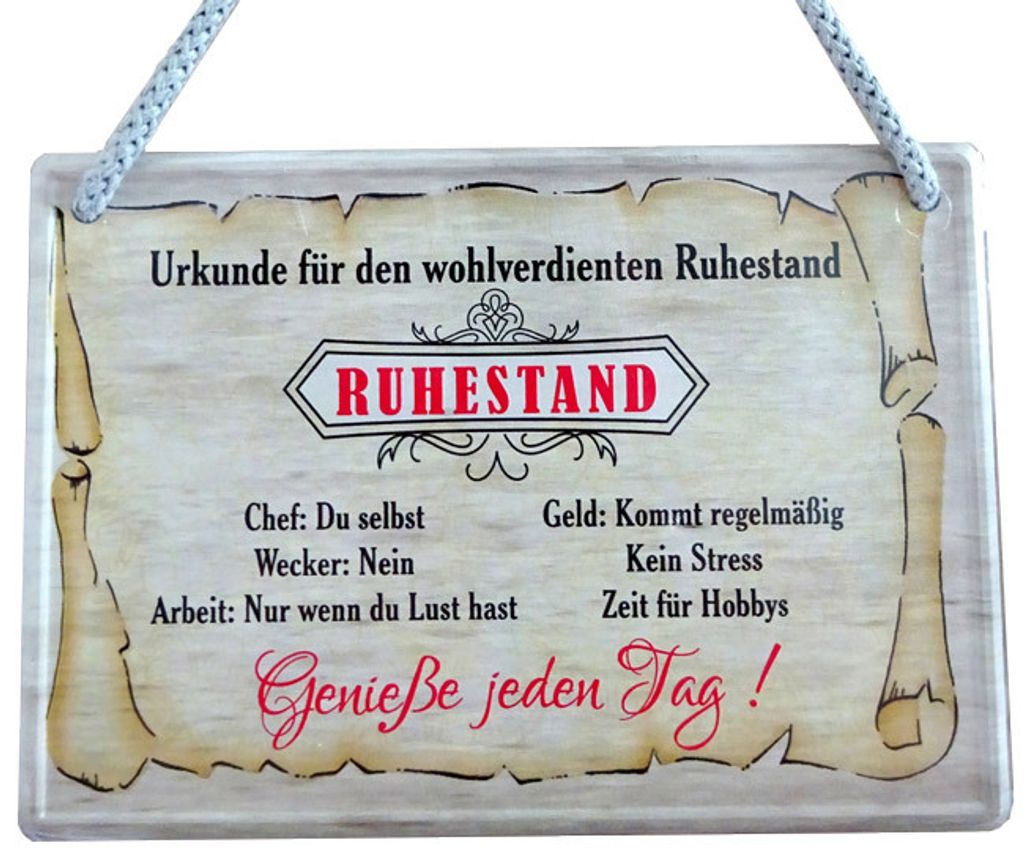 Hängeschild Urkunde für den wohlverdienten Ruhestand Rente Rentner Senioren Blechschild