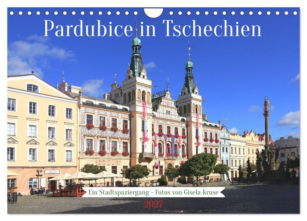 Pardubice in Tschechien - Ein Stadtspaziergang (Wandkalender 2027 DIN A4 quer), CALVENDO Monatskalender