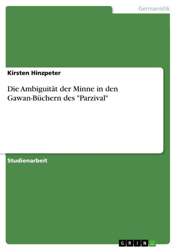 Die Ambiguität der Minne in den Gawan-Büchern des "Parzival"