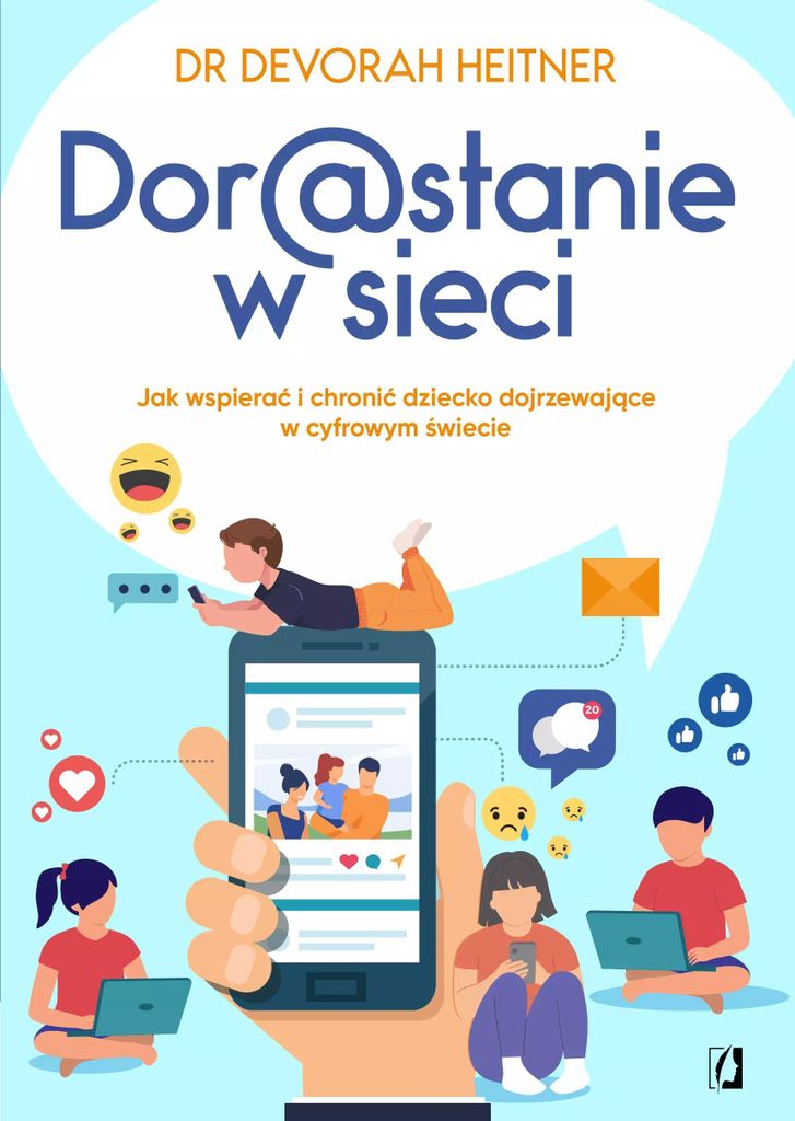 Dorastanie w sieci - Devorah Heitner (Buch auf Polnisch)