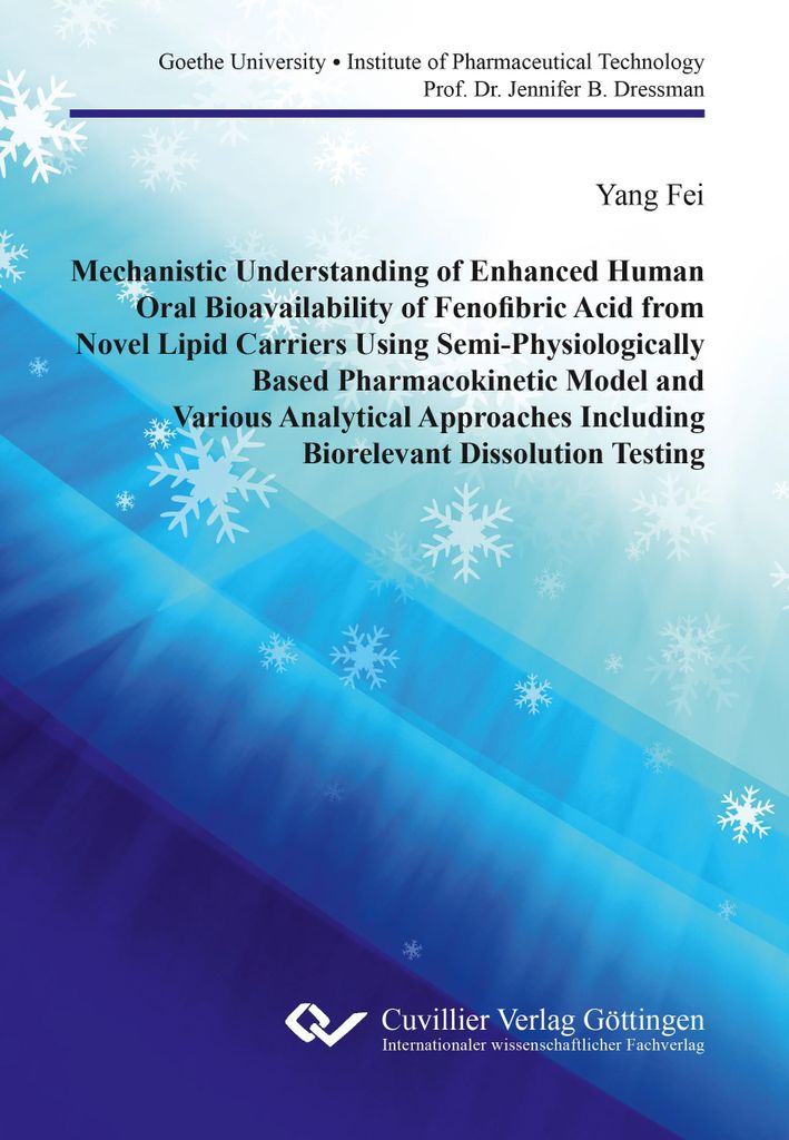 Mechanistic Understanding of Enhanced Human Oral Bioavailability of Fenofibric Acid from Novel Lipid Carriers Using Semi- Physiologically Based Pha...