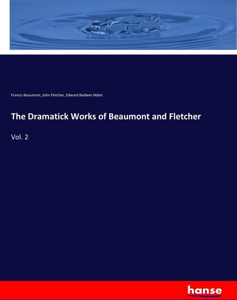 The Dramatick Works of Beaumont and Fletcher
