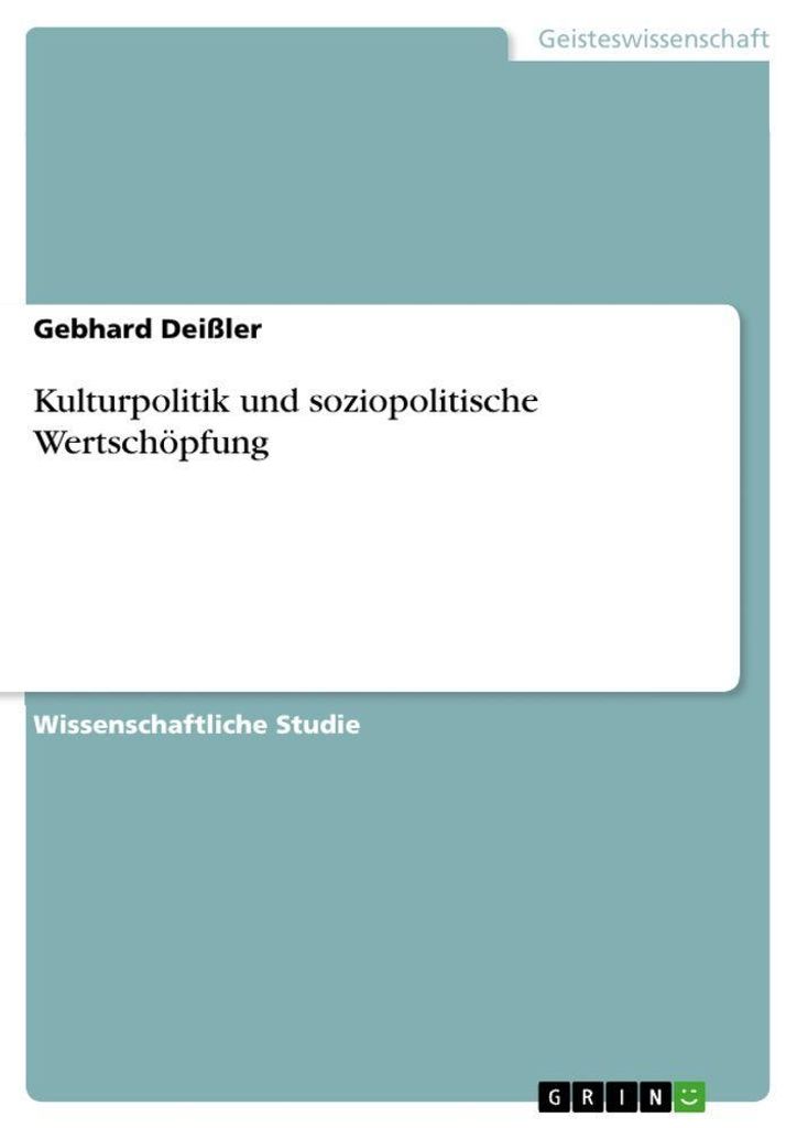 Kulturpolitik und soziopolitische Wertschöpfung
