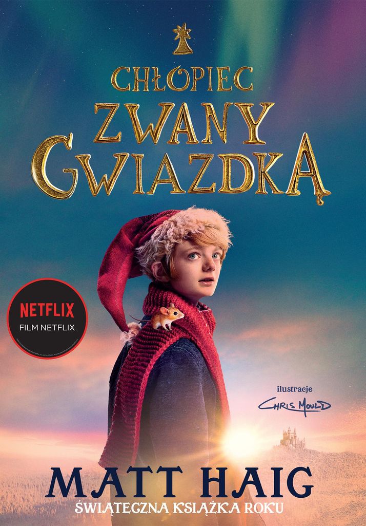 Chłopiec zwany Gwiazdką. Matt Haig. Magiczna historia Świętego Mikołaja