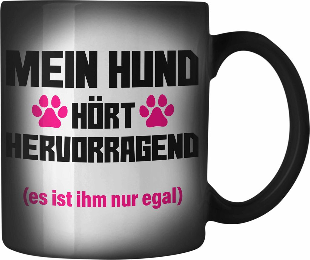Trendation - Hunde Farbwechsel Zauber-Tasse Spruch Geschenk Hunde-Mama Witzig Frauen Becher (Schwarz)