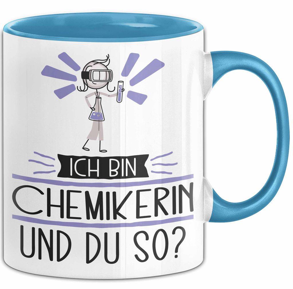 Chemikerin Tasse Geschenk Ich Bin Chemikerin Und Du So Geschenkidee Lustiger Spruch Becher (Blau)