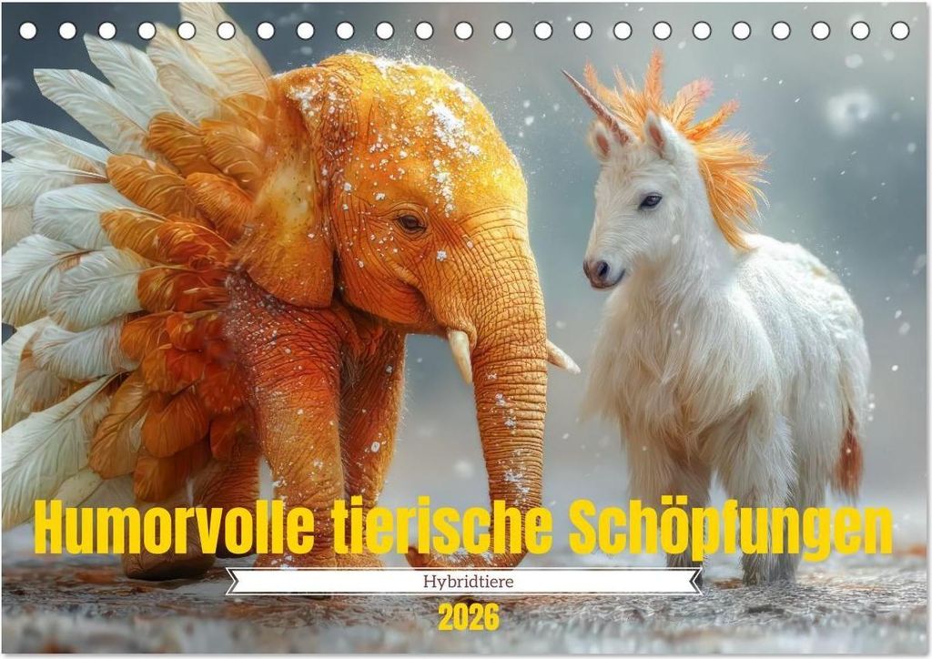 Humorvolle tierische Schöpfungen - Hybridtiere (Tischkalender 2026 DIN A5 quer), CALVENDO Monatskalender