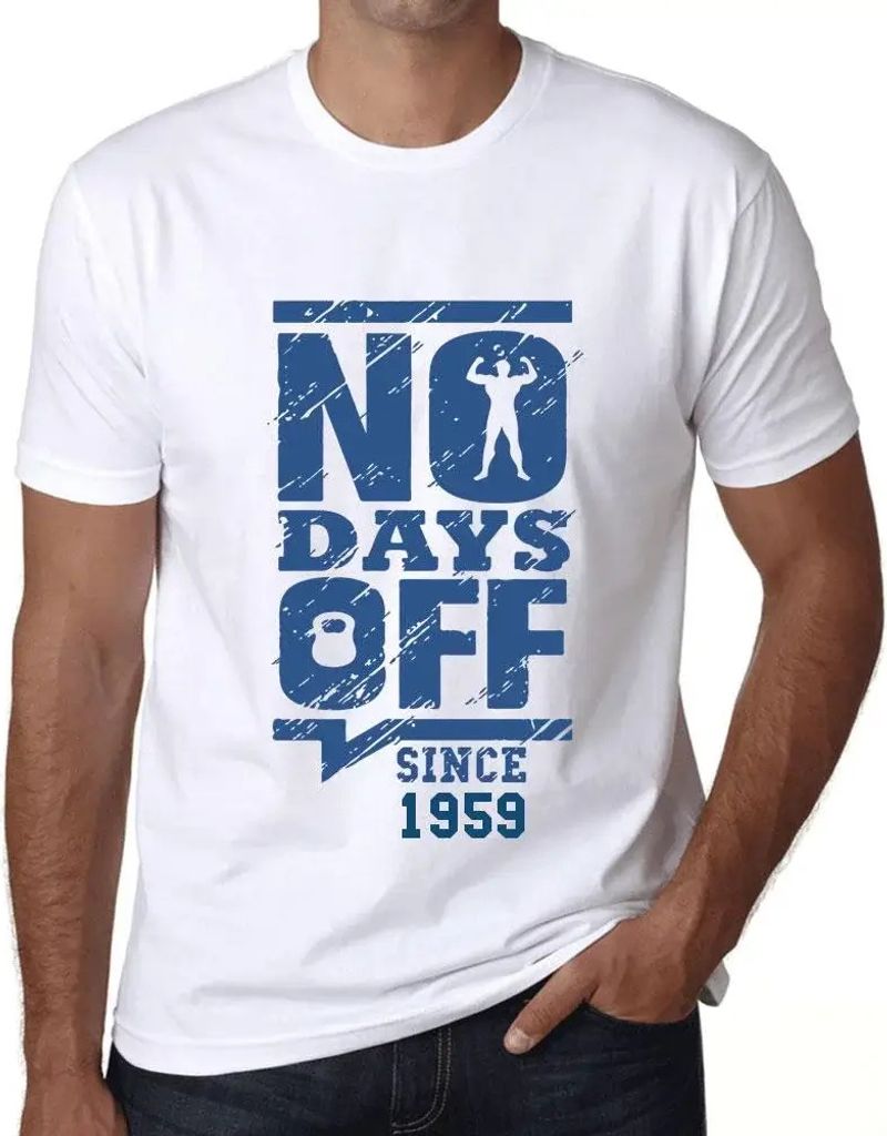 Herren Grafik T-Shirt Keine freien Tage seit 1959 – No Days Off Since 1959 – Geschenk 65. Geburtstag Jahrestag 65 Jahre Jubiläum 65 Jährige Mann