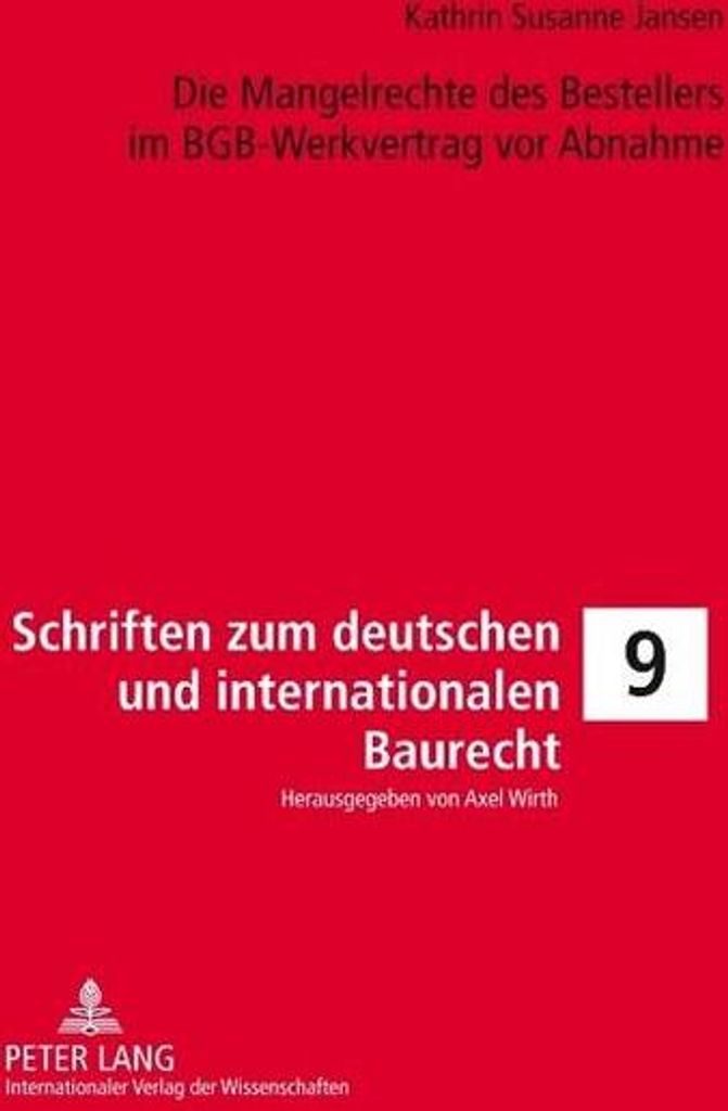 Die Mangelrechte des Bestellers im BGB-Werkvertrag vor Abnahme