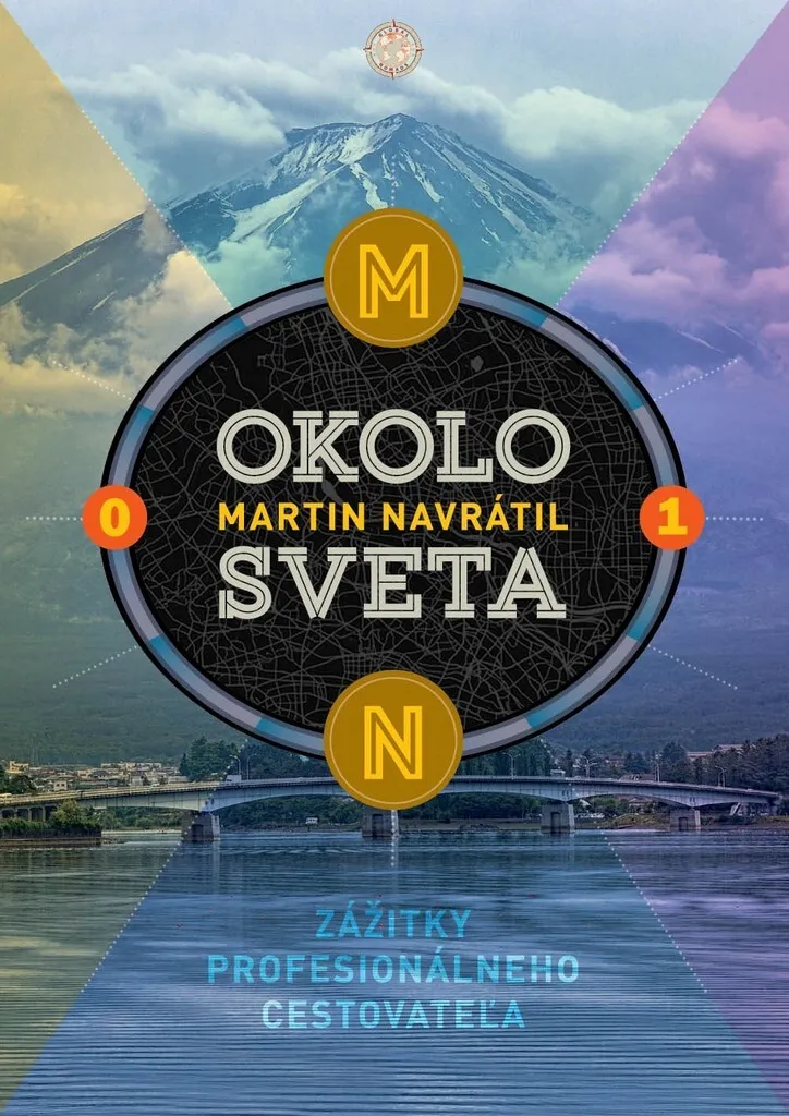 Okolo sveta 1 de Martin Navrátil : Guide d'expédition et récits inédits