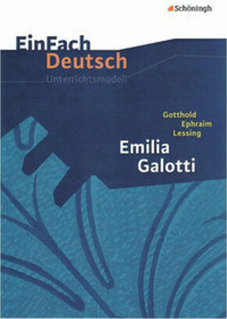 Préparer l'Abitur avec Emilia Galotti EinFach Deutsch Unterrichtsmodell