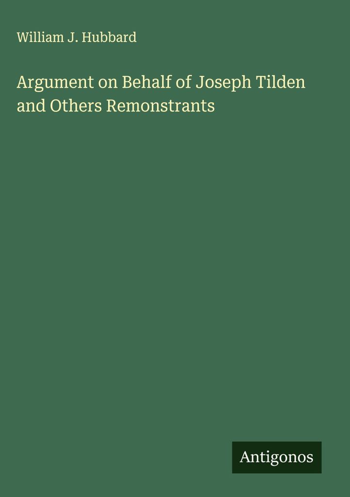 Argument im Namen von Joseph Tilden und anderen Remonstranten