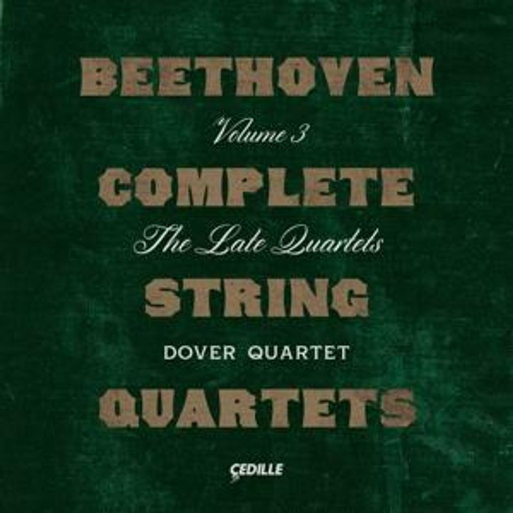 Dover Quartet: Beethoven Sämtliche Streichquartette: Vol.3