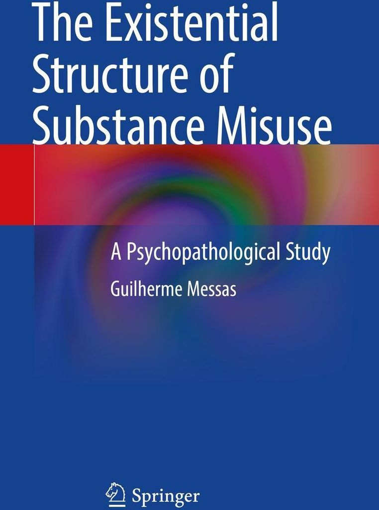 The Existential Structure of Substance Misuse