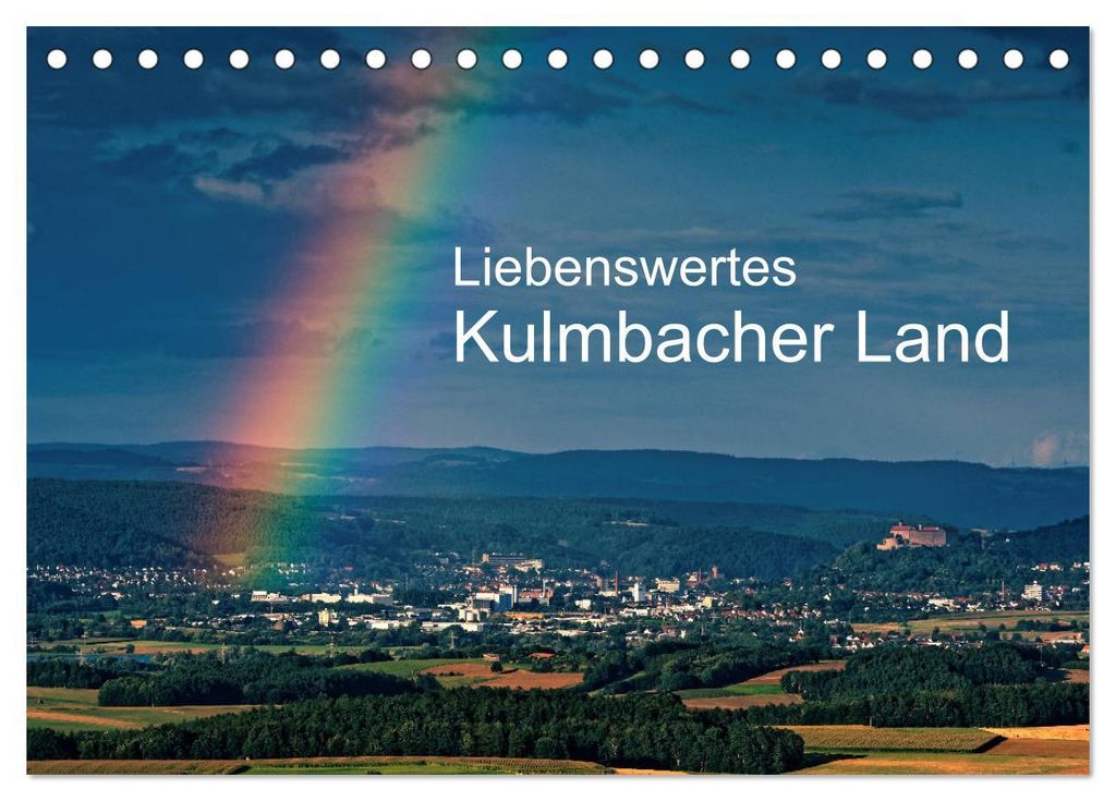 Liebenswertes Kulmbacher Land (Tischkalender 2027 DIN A5 quer), CALVENDO Monatskalender