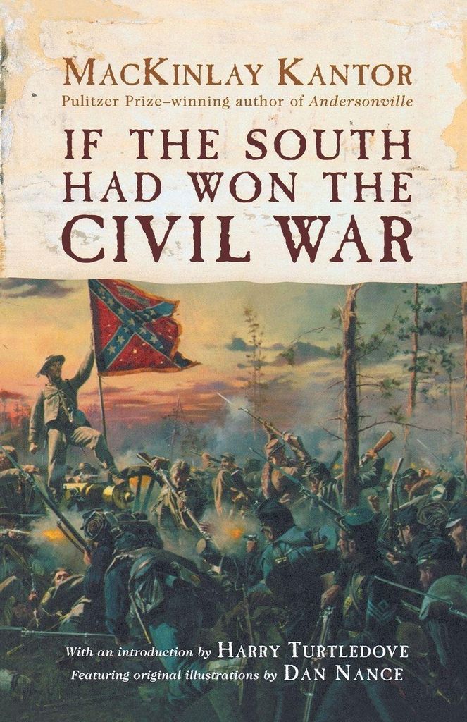 If the South had won the Civil War by MacKinlay Kantor (Paperback)