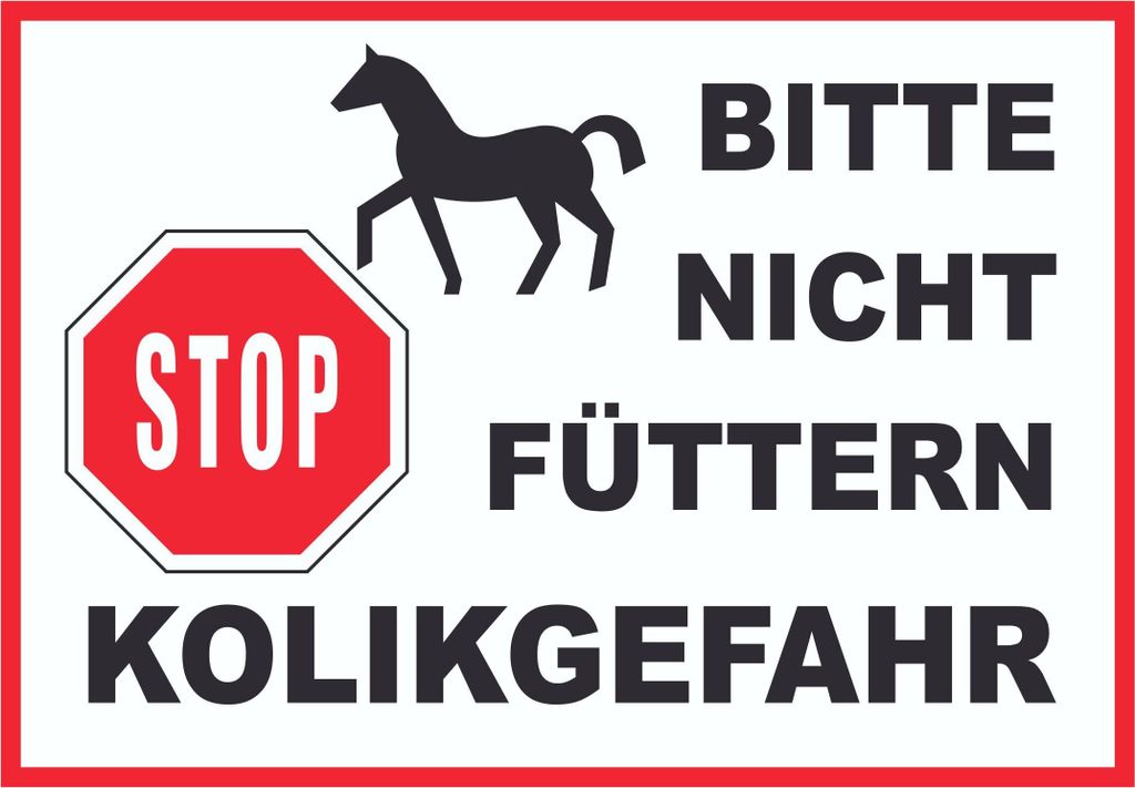 Pferde Bitte nicht füttern Kolikgefahr Schild A2 (420x594mm)
