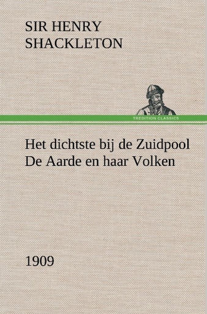 Het dichtste bij de Zuidpool De Aarde en haar Volken, 1909