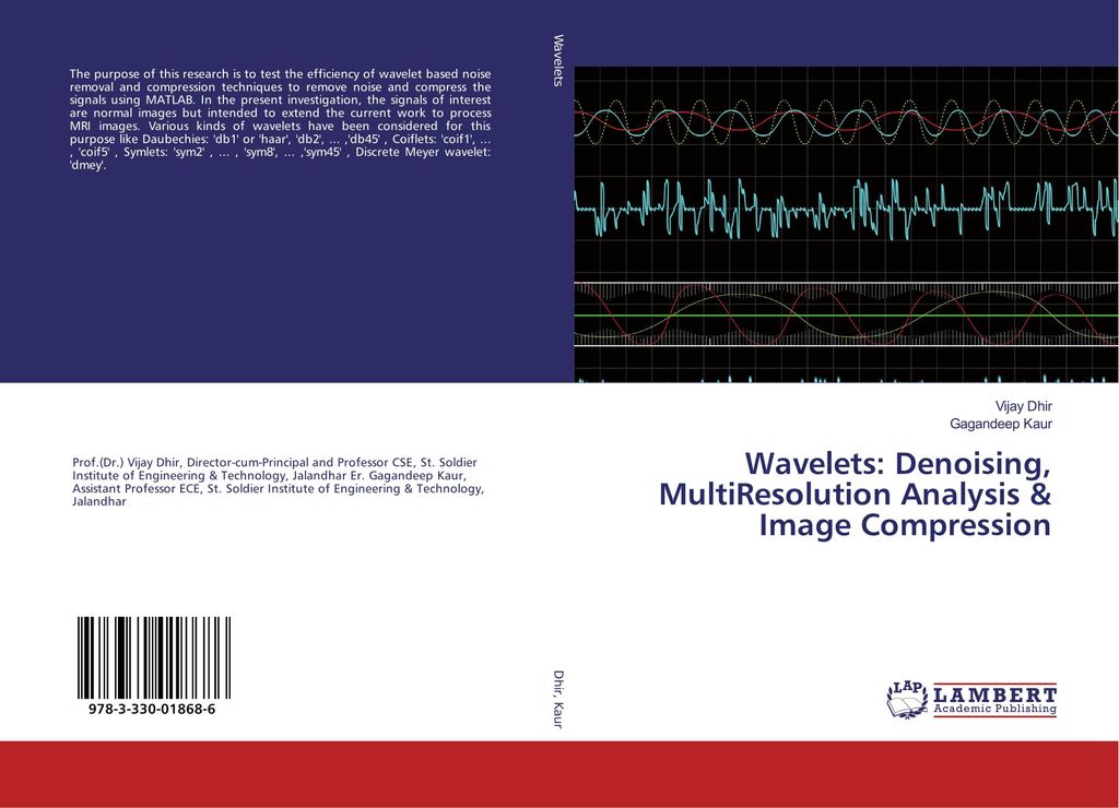 Wavelets: Denoising, MultiResolution Analysis & Image Compression