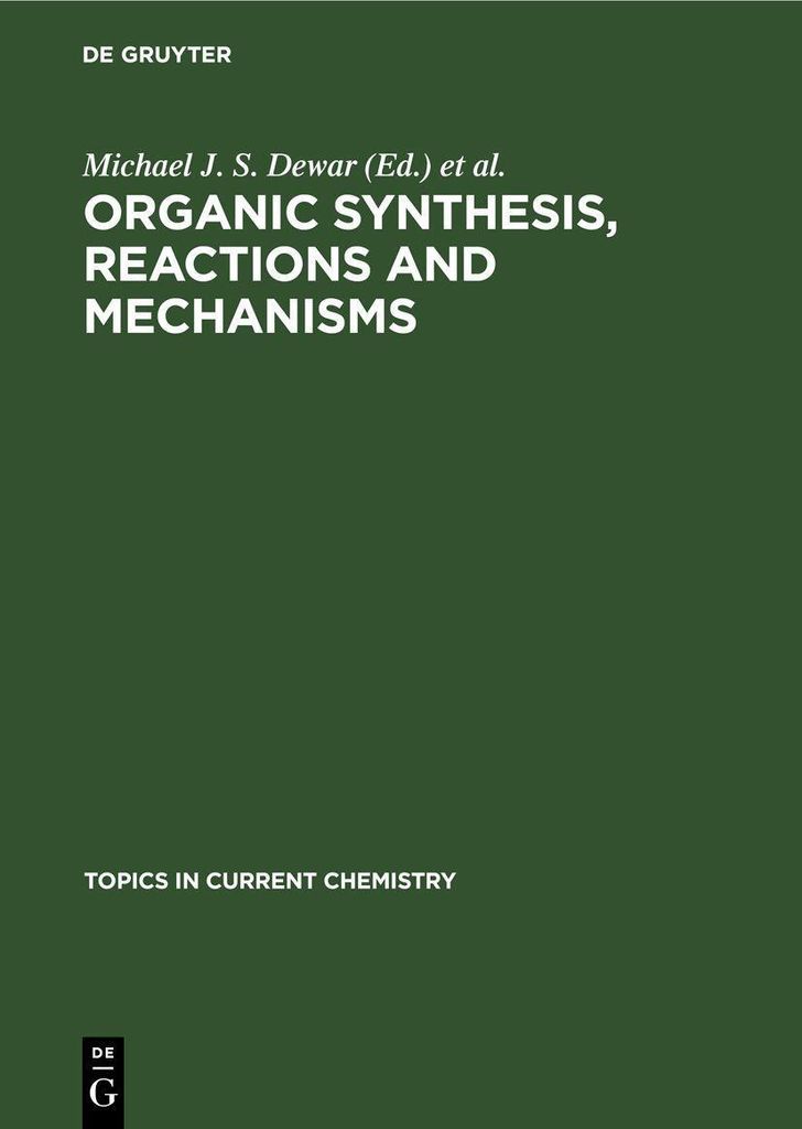 Organic Synthesis, Reactions and Mechanisms