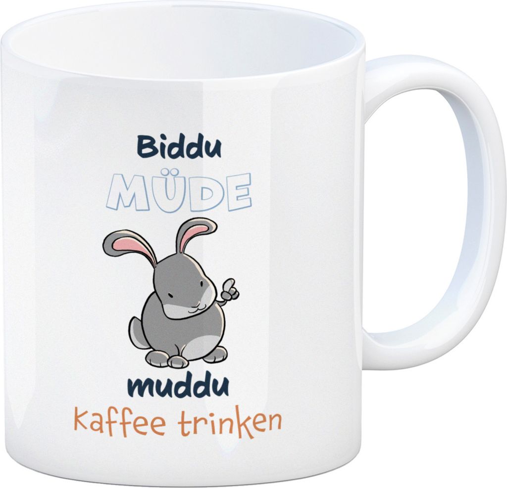 Kaffeebecher mit Hasenmotiv und Spruch - Biddu müde muddu Kaffee trinken