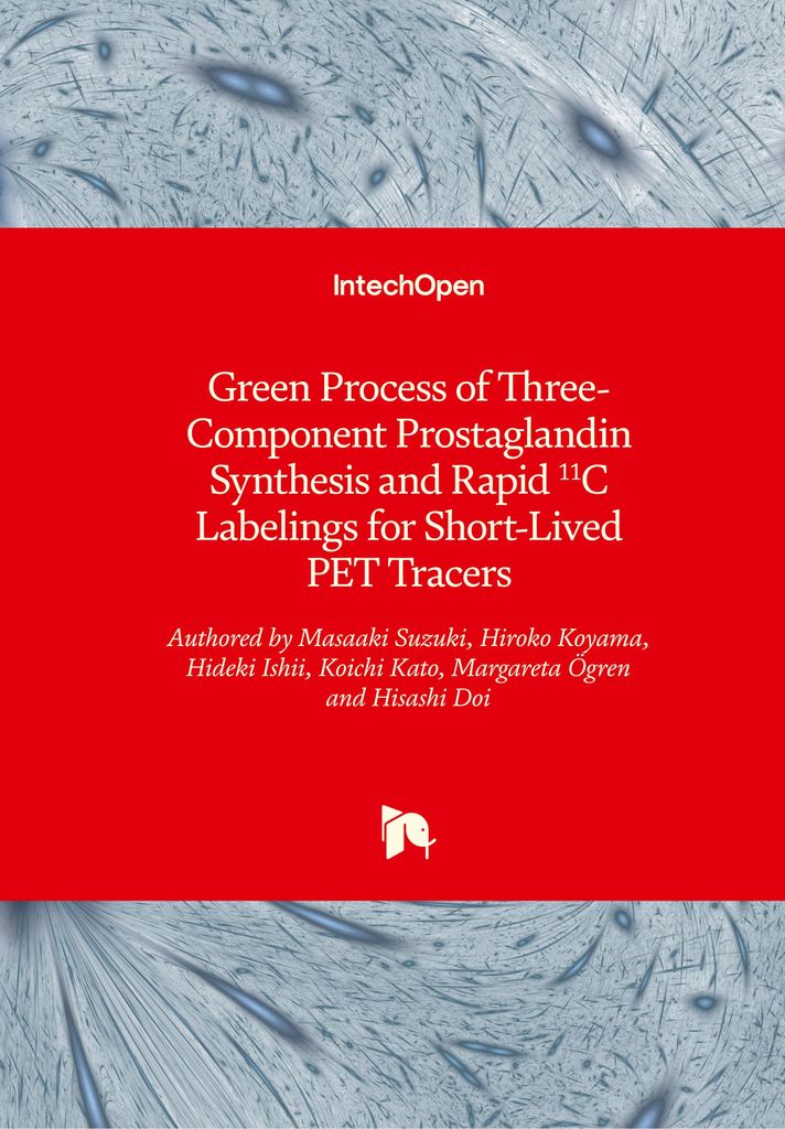 Green Process of Three-Component Prostaglandin Synthesis and Rapid 11C Labelings for Short-Lived PET Tracers