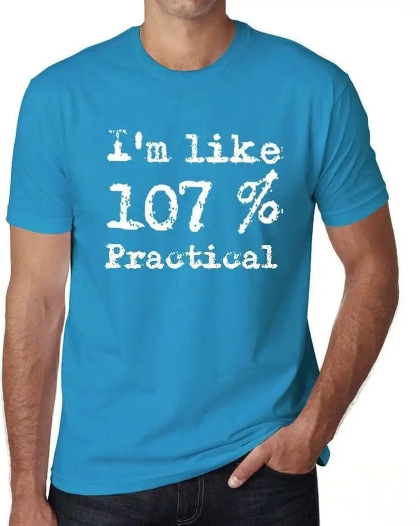 Herren Grafik T-Shirt Ich bin zu 107% praktisch – I'm Like 107% Practical – Öko-Verantwortlich Vintage Jahrgang Kurzarm Lustige Druck Geburtstag