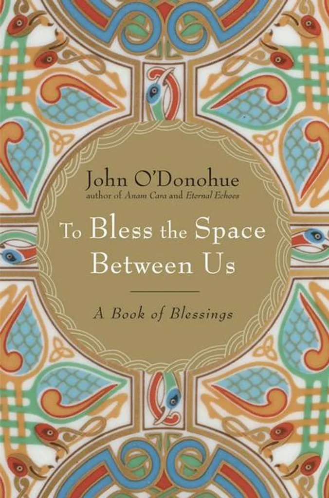 To Bless the Space Between Us Livre avec Bénédictions Celtiques Rare