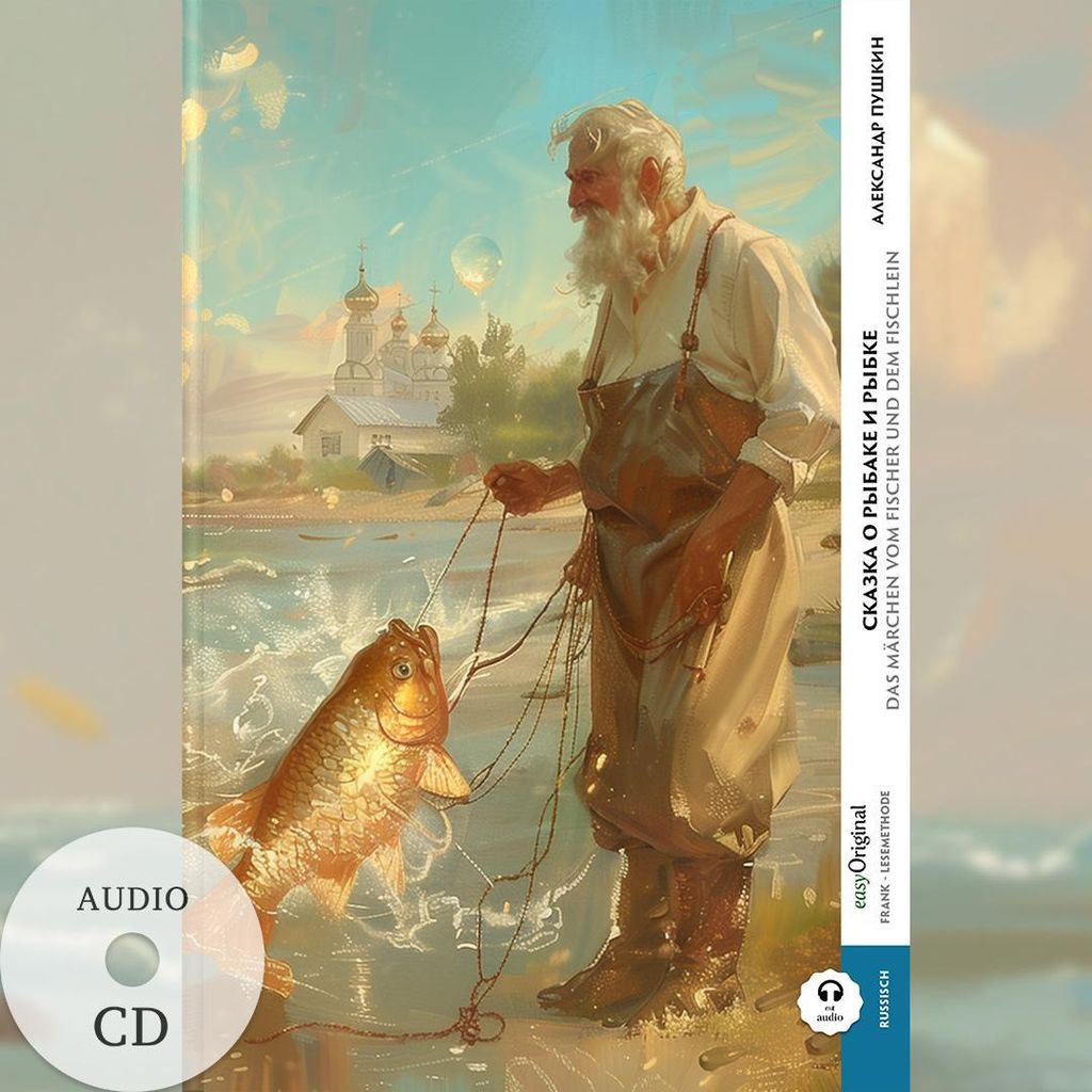 Skazka o rybake i rybke / Das Märchen vom Fischer und dem Fischlein (Buch + Audio-CD) - Frank-Lesemethode - Kommentierte zweisprachige Ausgabe Rus...