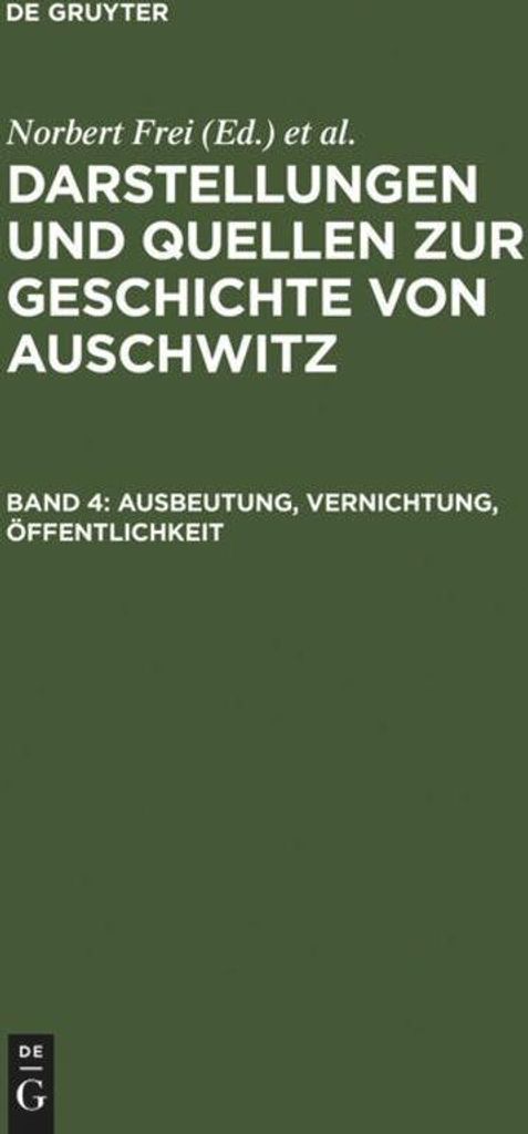 Ausbeutung, Vernichtung, Öffentlichkeit
