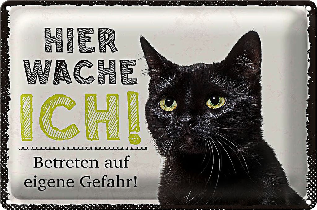 Blechschild Spruch 40x30cm Katze hier wache ich eigene Gefahr