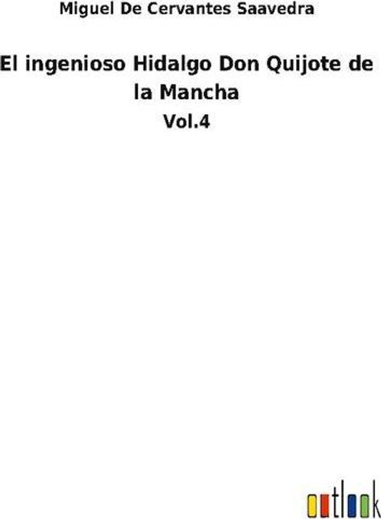 El ingenioso Hidalgo Don Quijote de la Mancha