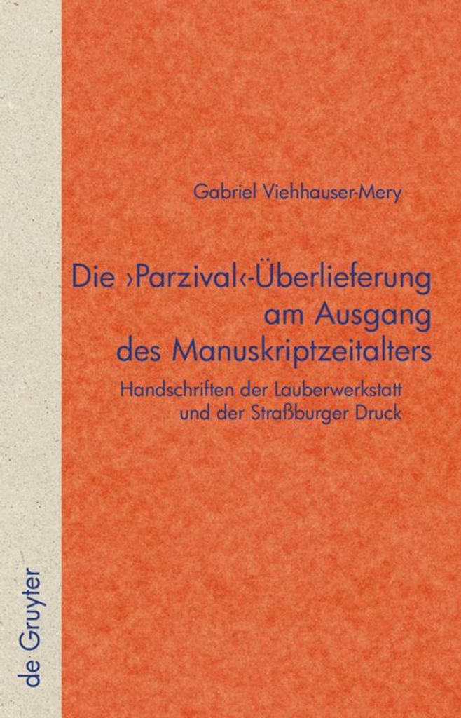 Die 'Parzival'-Überlieferung am Ausgang des Manuskriptzeitalters