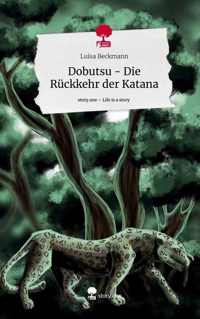 Dobutsu - Die Rückkehr der Katana. Life is a Story - story.one