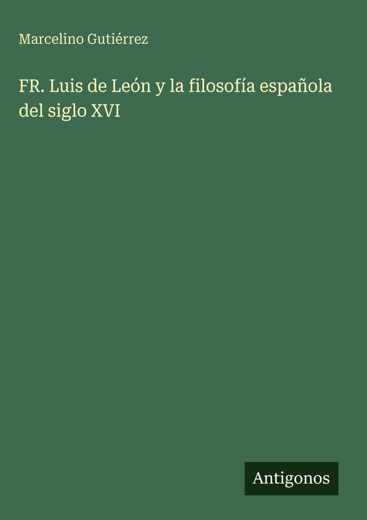 FR. Luis de León und die spanische Philosophie des 16