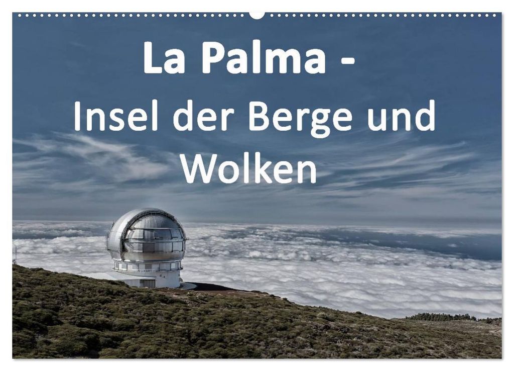La Palma - Insel der Berge und Wolken (Wandkalender 2027 DIN A2 quer), CALVENDO Monatskalender